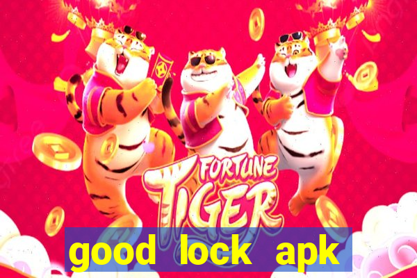 good lock apk android 13